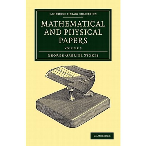 Mathematical and Physical Papers, Cambridge University Press