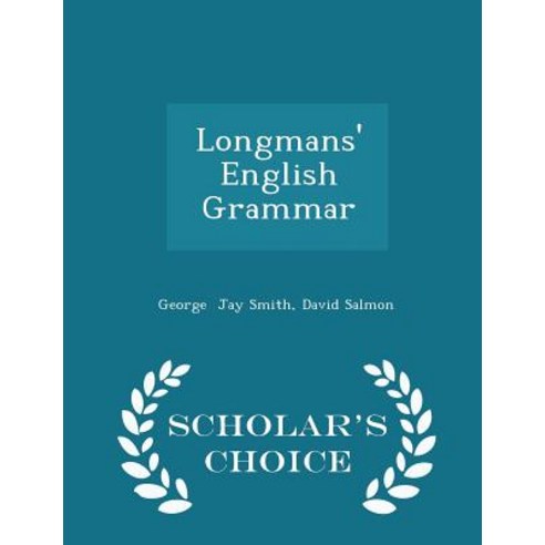 Longmans'' English Grammar - Scholar''s Choice Edition Paperback