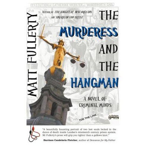 The Murderess and the Hangman: A Novel of Criminal Minds Paperback, Dionysus Books