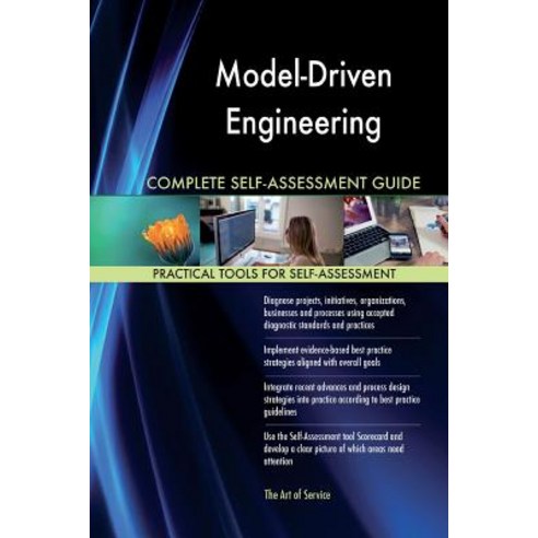 Model-Driven Engineering Complete Self-Assessment Guide Paperback, Createspace Independent Publishing Platform