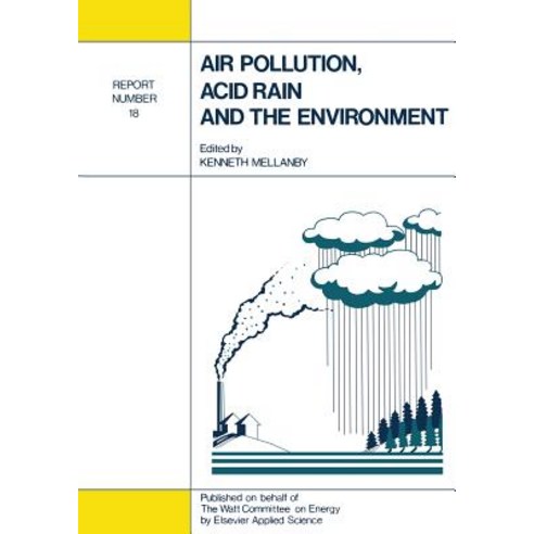 Air Pollution Acid Rain and the Environment: Report Number 18 Paperback, Springer