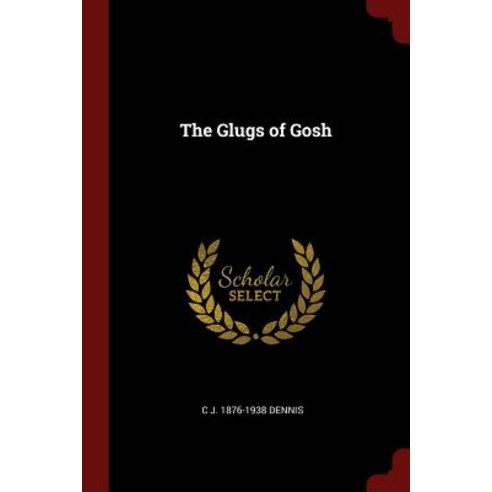 The Glugs of Gosh Paperback, Andesite Press