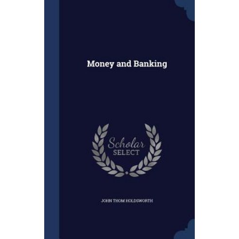 Money and Banking Hardcover, Sagwan Press