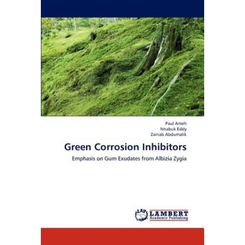 Green Corrosion Inhibitors Paperback, LAP Lambert Academic Publishing