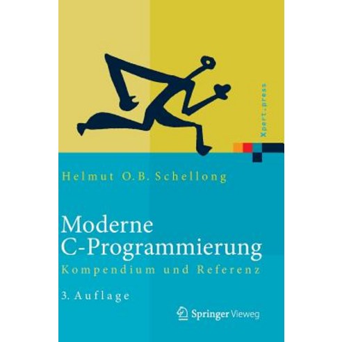 Moderne C-Programmierung: Kompendium Und Referenz Hardcover, Springer Vieweg