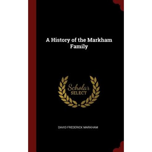 A History of the Markham Family Hardcover, Andesite Press