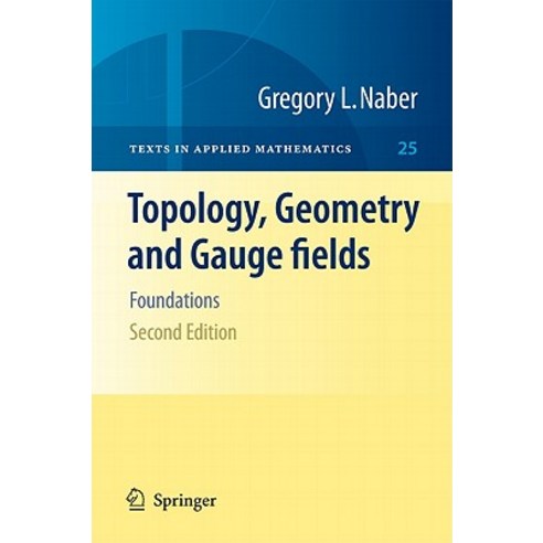 Topology Geometry and Gauge Fields: Foundations Hardcover, Springer ...