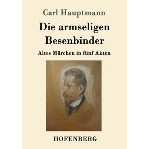 Die Armseligen Besenbinder Paperback, Hofenberg