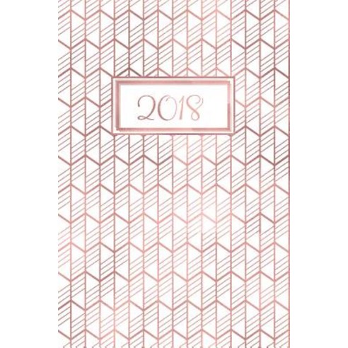 2018: Diary Planner Journal - Wo2p Week on 2 Pages A5 Rose Gold Geometric Pattern Cover Paperback, Createspace Independent Publishing Platform