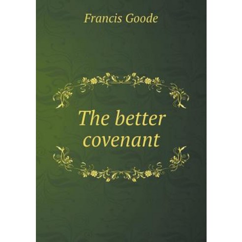 The Better Covenant Paperback, Book on Demand Ltd.