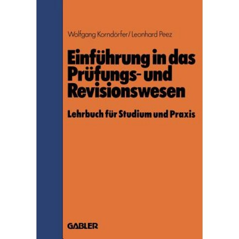 Einfuhrung in Das Prufungs- Und Revisionswesen: Lehrbuch Fur Studium Und Praxis Paperback, Gabler Verlag