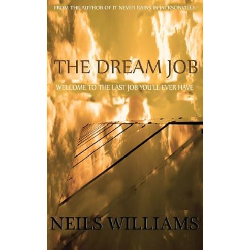 The Dream Job Paperback, Createspace Independent Publishing Platform