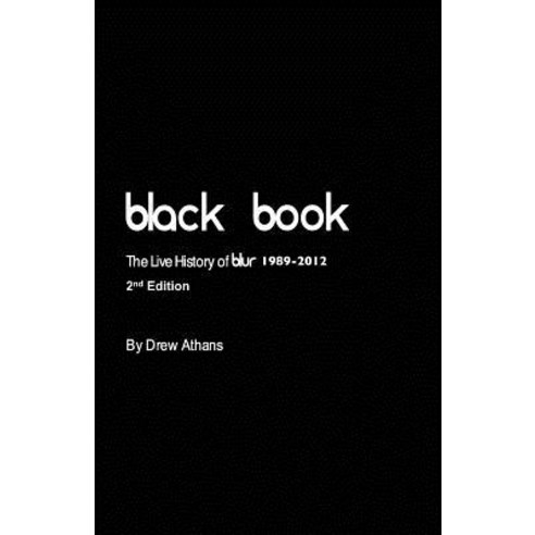 Black Book: The Live History of Blur Paperback, Createspace Independent Publishing Platform
