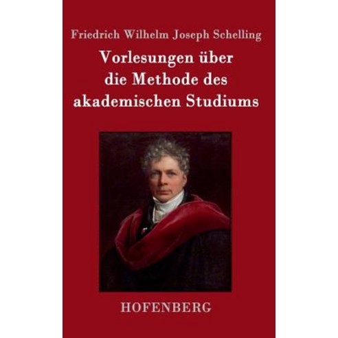 Vorlesungen Uber Die Methode Des Akademischen Studiums Hardcover, Hofenberg