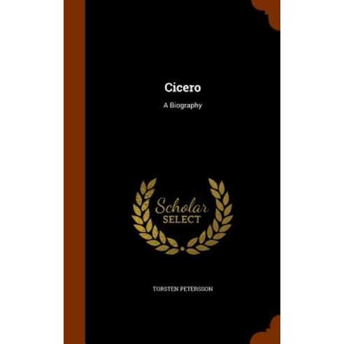 Cicero: A Biography Hardcover, Arkose Press
