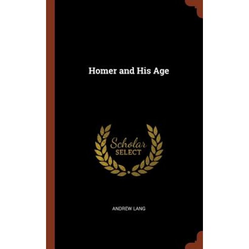 Homer and His Age Hardcover, Pinnacle Press