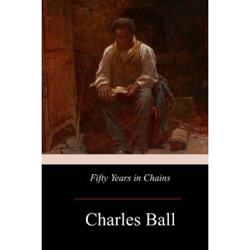 Fifty Years in Chains Paperback, Createspace Independent Publishing Platform