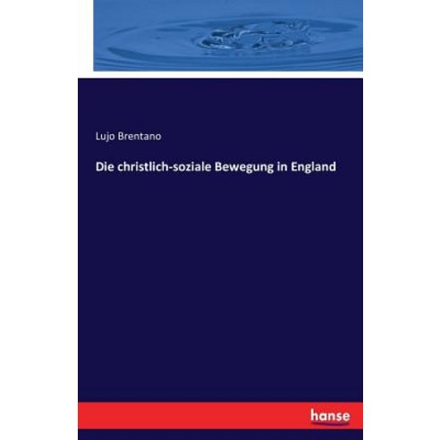 Die Christlich-Soziale Bewegung in England Paperback, Hansebooks