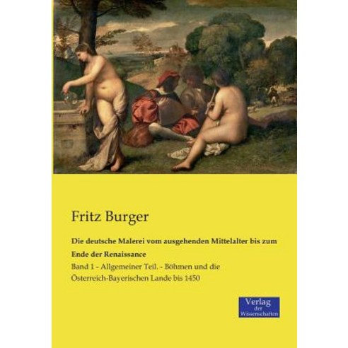 Die Deutsche Malerei Vom Ausgehenden Mittelalter Bis Zum Ende Der Renaissance Paperback, Verlag Der Wissenschaften
