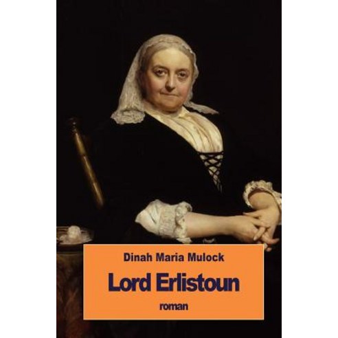 Lord Erlistoun Paperback, Createspace Independent Publishing Platform