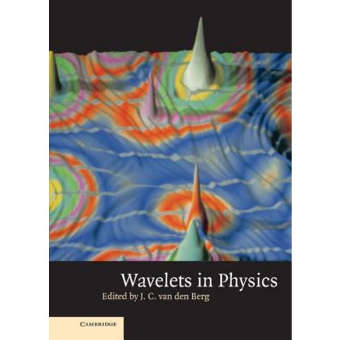 Wavelets in Physics Hardcover, Cambridge University Press