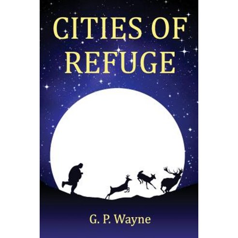 Cities of Refuge Paperback, G.P.Wayne