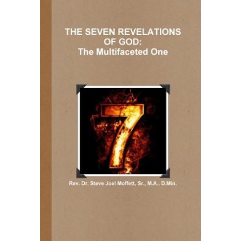 The Seven Revelations of God: The Multifaceted One Paperback, Lulu.com