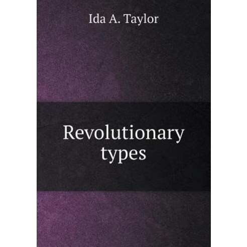 Revolutionary Types Paperback, Book on Demand Ltd.