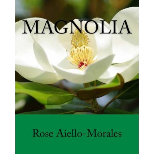 Magnolia Paperback, Createspace Independent Publishing Platform