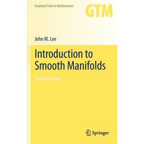 Introduction to Smooth Manifolds Hardcover, Springer