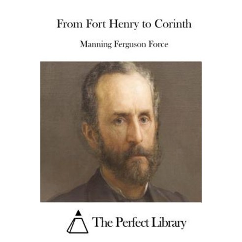 From Fort Henry to Corinth Paperback, Createspace Independent Publishing Platform