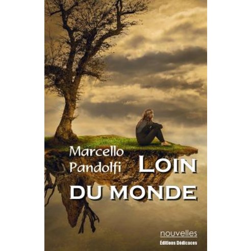 Loin Du Monde Paperback, Editions Dedicaces