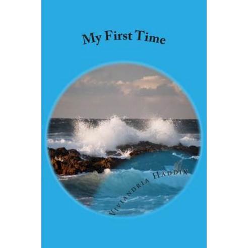 My First Time Paperback, Createspace Independent Publishing Platform