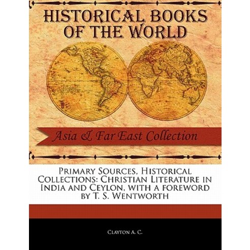 Christian Literature in India and Ceylon Paperback, Primary Sources, Historical Collections