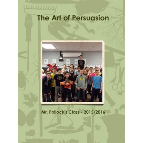 The Art of Persuasion Paperback, Lulu.com