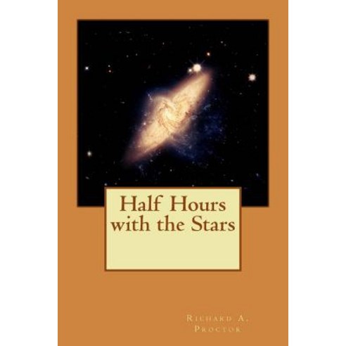 Half Hours with the Stars Paperback, Createspace Independent Publishing Platform