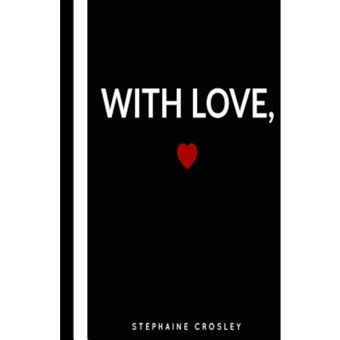 With Love Paperback, Createspace Independent Publishing Platform