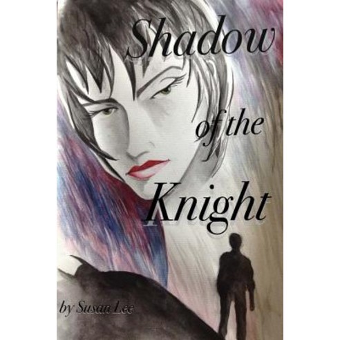 Shadow of the Knight Paperback, Createspace Independent Publishing Platform