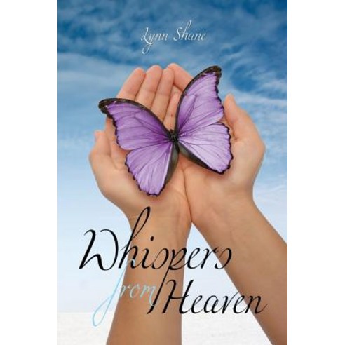 Whispers from Heaven Paperback, Xulon Press