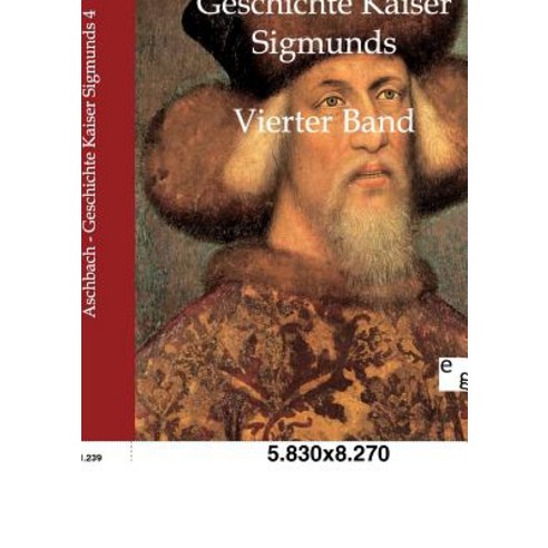 Geschichte Kaiser Sigmunds Paperback Salzwasser Verlag Gmbh 가격 변동 추적
