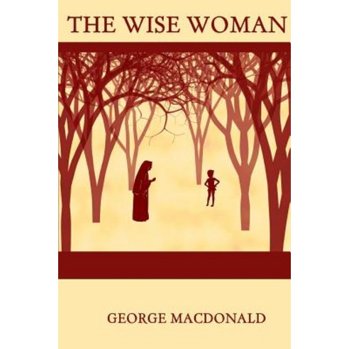 The Wise Woman Paperback, Createspace Independent Publishing Platform