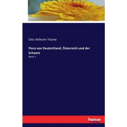 Flora Von Deutschland Osterreich Und Der Schweiz Paperback, Hansebooks