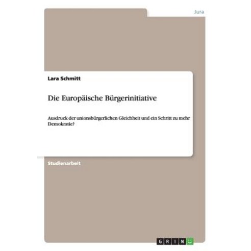 Die Europaische Burgerinitiative Paperback, Grin Verlag Gmbh