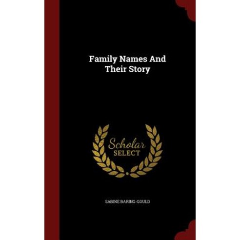 Family Names and Their Story Hardcover, Andesite Press