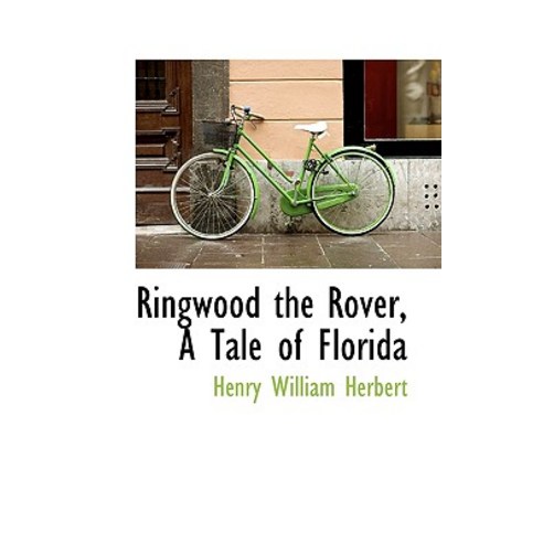 Ringwood the Rover a Tale of Florida Paperback, BiblioLife