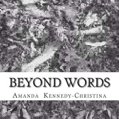 Beyond the Words Paperback, Createspace Independent Publishing Platform