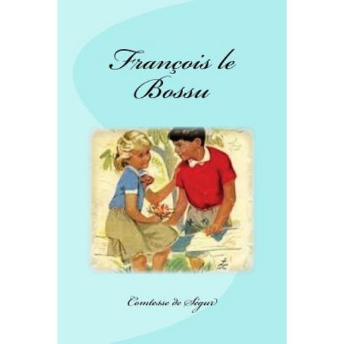 Francois Le Bossu Paperback, Createspace Independent Publishing Platform