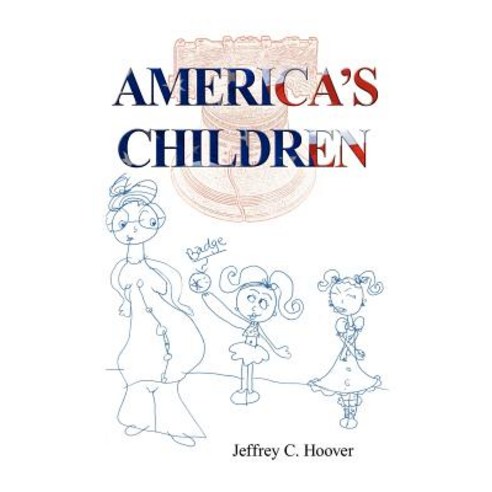 America''s Children Paperback, Authorhouse
