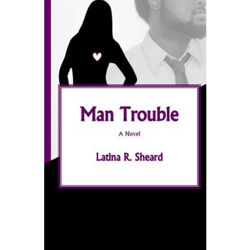 Man Trouble Paperback, Createspace Independent Publishing Platform
