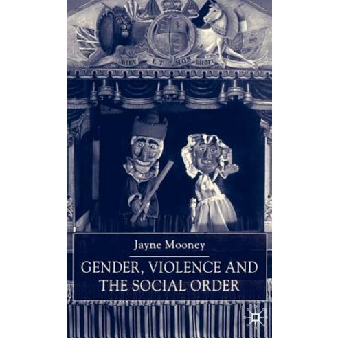Gender Violence and the Social Order Hardcover, Palgrave MacMillan